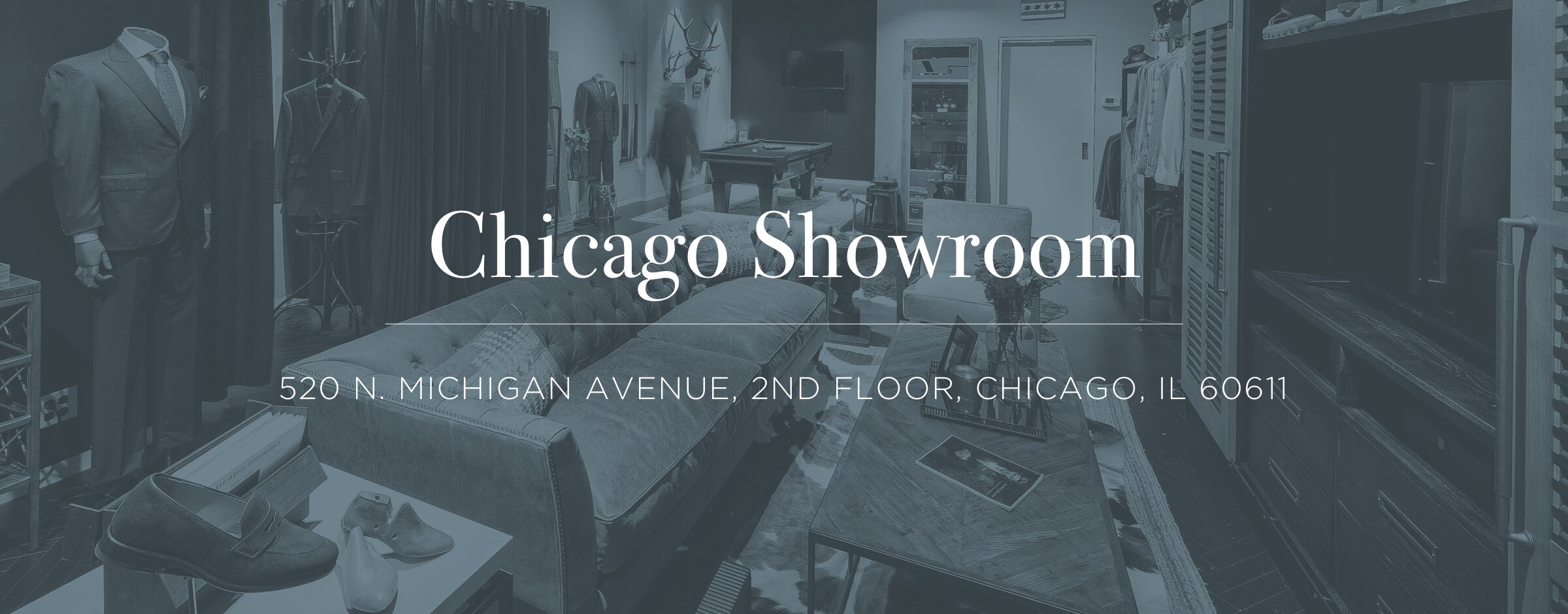 Chicago Showroom 520 N. Michigan Avenue, Second Floor, Suite 226, Chicago, IL 60611